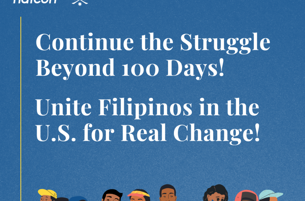 Continue the Struggle Beyond 100 Days! Unite Filipinos in the U.S. for Real Change!
